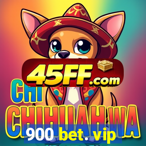 900 bet. vip
